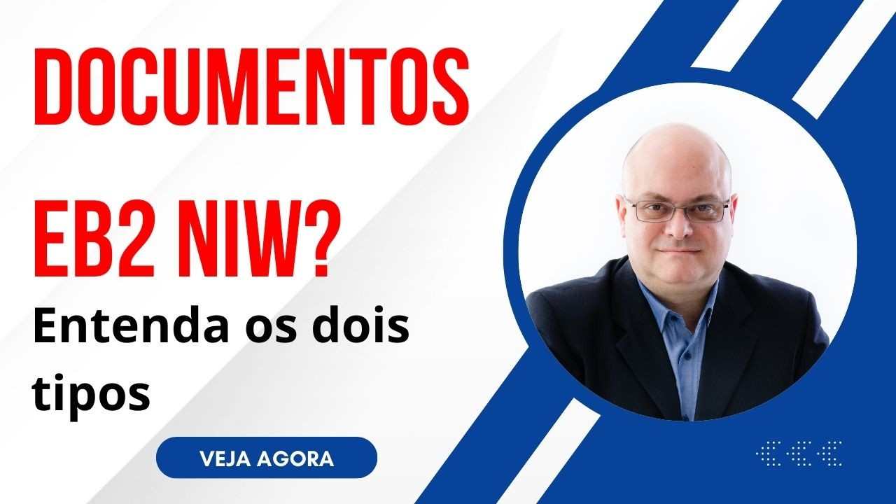 Documentos EB-2 NIW: Os 2 Grupos que Mudam Tudo na Sua Imigração!